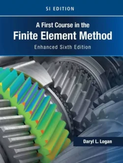First Course in the Finite Element Method, Enhanced Edition, SI Version (6th Edition) – PDF