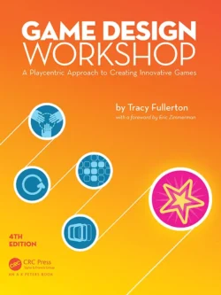Game Design Workshop: A Playcentric Approach to Creating Innovative Games (4th Edition) – PDF
