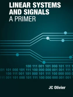 Linear Systems and Signals: A Primer – Olivier – PDF