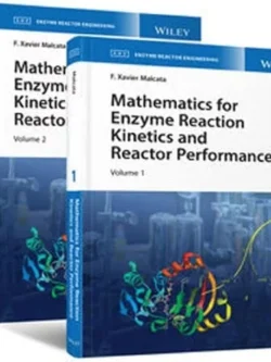 Mathematics for Enzyme Reaction Kinetics and Reactor Performance, 2 Volume Set – PDF