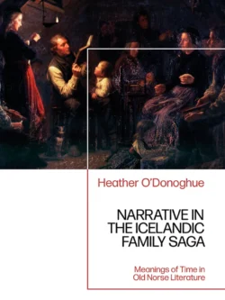 Narrative in the Icelandic Family Saga: Meanings of Time in Old Norse Literature – PDF