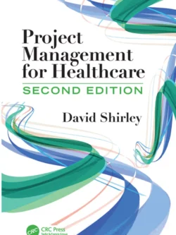 Project Management for Healthcare (2nd Edition) – PDF