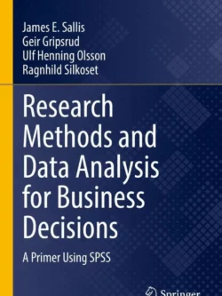 Research Methods and Data Analysis for Business Decisions: A Primer Using SPSS – PDF
