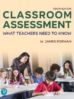 Classroom Assessment: What Teachers Need to Know (10th Edition) – PDF