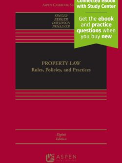 Property Law: Rules, Policies, and Practices (8th Edition) – PDF