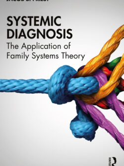 Systemic Diagnosis: The Application of Family Systems Theory – PDF