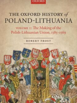 The Oxford History of Poland-Lithuania: Volume I – eBook PDF